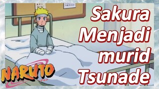 Sakura Menjadi murid Tsunade