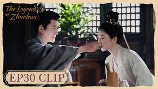 EP30 Clip | They were mistaken for newlyweds. | The Legend of Zhuohua | 灼灼风流 | ENG SUB