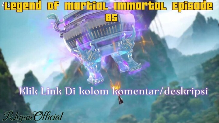 Legend Of Martial Immortal Episode 85