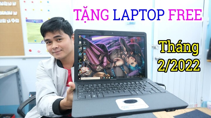 Tặng Miễn Phí Laptop Tháng 2 Năm 2022 Trên Kênh " Game & Lỗi Game " [ Hạn đến 28/2/22 ]