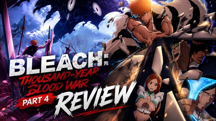 🎭 BLEACH: THOUSAND-YEAR BLOOD WAR SEASON 4 • NGEREVIEW⏳