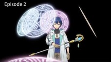 Yuusha Party wo Tsuihou sareta Shiromadoushi, S-Rank Sub indo Eps 2