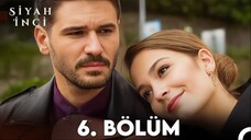 Siyah İnci VOSTFR - Épisode 06