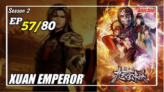 The Success Of Empyrean Xuan Emperor Episode 57 [Season 2] Subtitle Indonesia