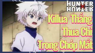 Killua Thắng Thua Chỉ Trong Chớp Mắt