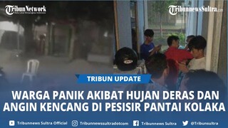 Warga di Pesisir Pantai Kolaka Panik Diterpa Hujan dan Angin Kencang, Kursi Plastik Sampai Terbang
