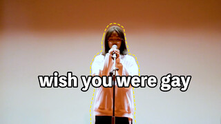 นักเรียนร้องคัฟเวอร์เพลง wish you were gay ร้องเพราะจนอยากร้องไห้เลย