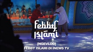 Febby Islami di iNews TV [ngeVLOG]