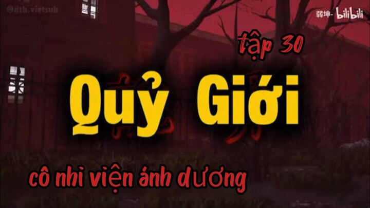 Quỷ giới || tập 30 -Cô nhi viện ánh dương [//] Thiên môn sub