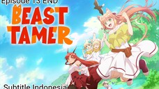 Beast Tamer Episode 13 Subtitle Indonesia END