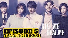 Kill Me Heal Me Episode 5 Tagalog