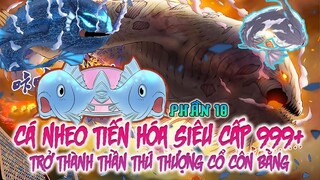 Từ Một Con Cá Nheo Trở Thành Thần Thú Huyền Thoại Côn Bằng P10| Truyện Sủng Thú |Review Truyện Tranh