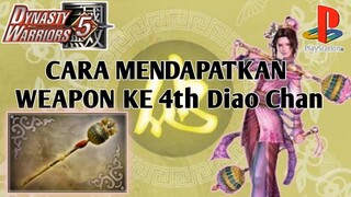 Cara Mendapatkan Weapon ke 4th Diao Chan Dynasty Warriors 5