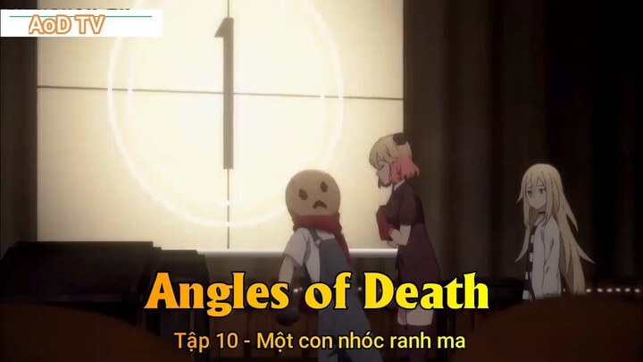 Angles of Death Tập 10 - Một con nhóc ranh ma