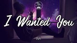 I Wanted You - Ina ( Lyrics)