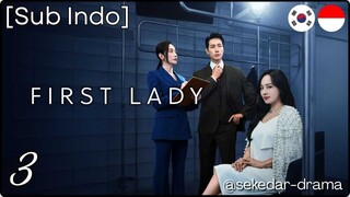 [Sub Indo] First Lady – Eps. 03 (2025)