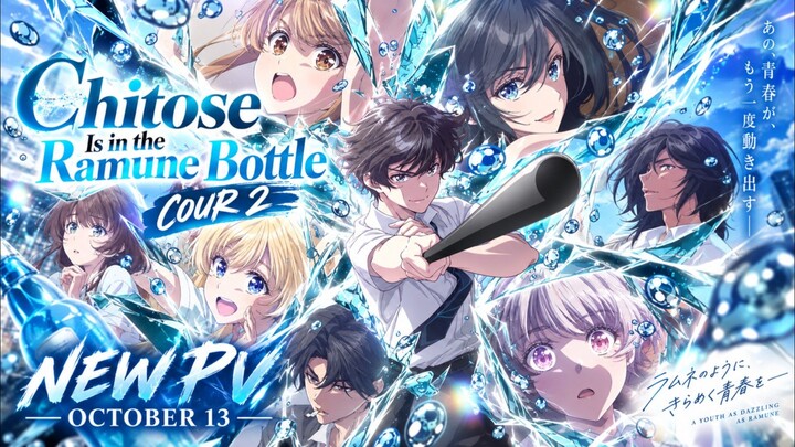 CHITOSE IS IN THE RAMUNE BOTTLE COUR 2 — NEW PV! OCTOBER 13!