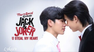 🇹🇭[BL]JACK&JOKER;U STEAL MY HEART SPECIAL EPISODE(engsub)2025