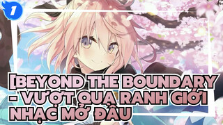 [Beyond the Boundary - Vượt qua ranh giới] Tổng hợp Nhạc Mở Đầu Hoành tráng (Phần 3)_1
