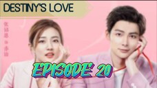 DESTINY'S LOVE EP 20 ENGLISH SUBTITLE