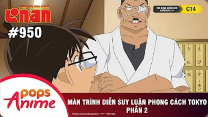 Thám Tử Lừng Danh Conan - Tập 950 | Màn Trình Diễn Suy Luận Phong Cách Tokyo (P2) | Bản Lồng Tiếng
