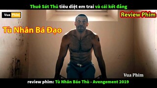 Tù Nhân khổ luyện Trong Tù để Báo Thù  - review phim Tù Nhân Báo Thù