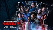 Nak Dengar Cerita Hantu? [E1-E3] 2023 👻