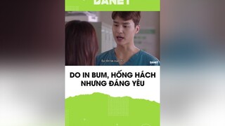 Do In Bum, vị bác sĩ hống hách nhưng rất nhiều fan danet kdrama doinbum yangsejong drromantic2