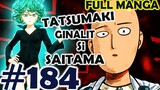 One Punch Man Ch 184 : Tatsumaki Pinikon Si Saitama!! | May Bagong Hero Assoc!