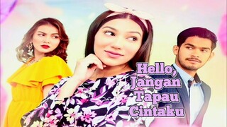 Hello Jangan Tapau Cintaku (Episode 1) 2021