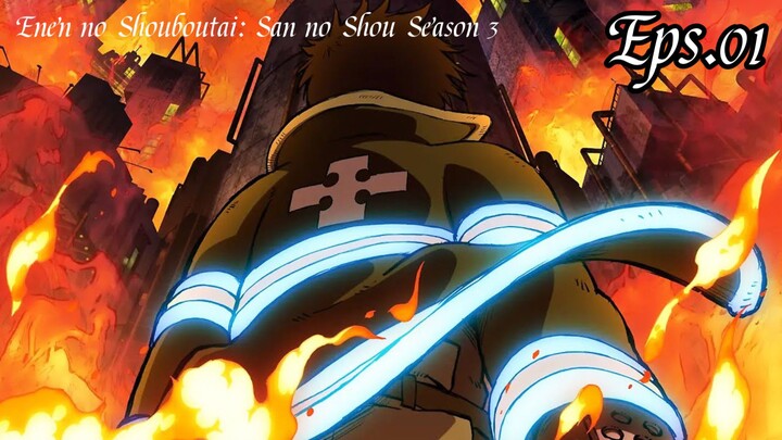 Enen no Shouboutai: San no Shou (Sub Indonesia)