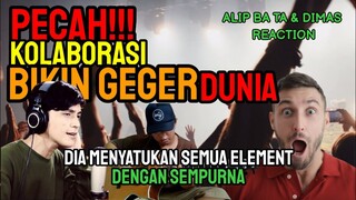 PECAH ‼️ KOLABORASI YANG MENGGEGERKAN DUNIA ‼️ || ALIP BA TA REACTION