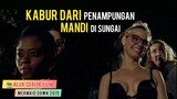 KABUR DARI TEMPAT PENAMPUNGAN UNTUK MANDI DI SUNGAI - Alur Cerita Film MERMAID DOWN