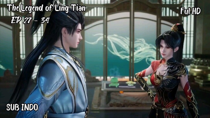 The Legend of Ling Tian Episode 27 - 34 Sub Indo
