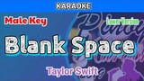 Blank Space by Taylor Swift (Karaoke : Male Key : Lower Version)