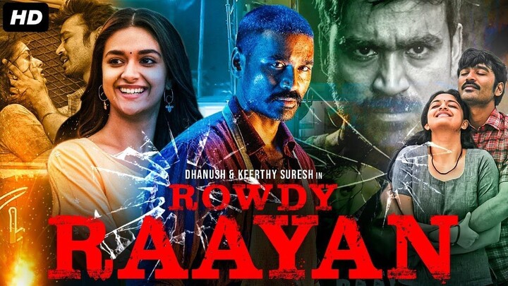 Dhanush's ROWDY RAYAAN Hindi Dubbed Full Action Romantic Movie Keerthy Suresh South Movie