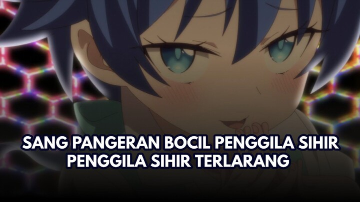 Sang Pangeran Bocil Penggila Sihir Terlarang