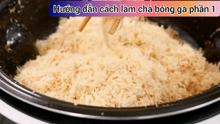 Hướng dẫn cách làm chà bông gà phần 1