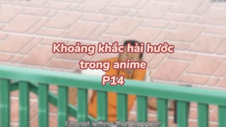 Khoảng khắc hài hước trong anime P14| #anime #animefunny