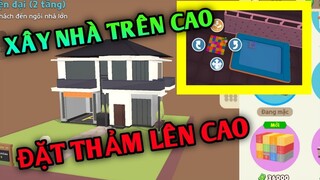 PLAY TOGETHER | ĐẶT THẢM LÊN BỂ BƠI VÀ XÂY NHÀ TRÊN CAO ( PHẦN 1 )