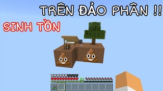 Thử Thách 1 Ngày Sinh Tồn | TRÊN ĐẢO PHÂN BIẾT BAY | Trong MinecraftPe..!!