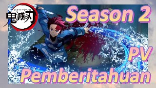 Season 2 PV Pemberitahuan