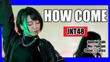 How Come - JKT48  [Clean + Lirik]