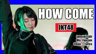 How Come - JKT48  [Clean + Lirik]