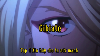 Gibiate_Tập 1 Xin hãy cho ta sức mạnh