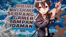 7 Rekomendasi Anime Dengan MC Seorang Gamers!