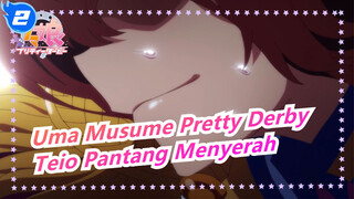 [Uma Musume Pretty Derby/MAD] Teio Pantang Menyerah, Aku Tak Bisa Hidup Dengan Lari_2