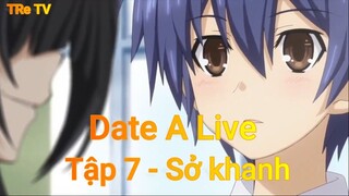 Date A Live Tập 7 - Sở Khanh