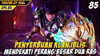 Penyerbuan Klan Iblis Menimbulkan Kepanikan Aliansi Kuil Ksatria - DONGHUA THRONE OF SEAL 85