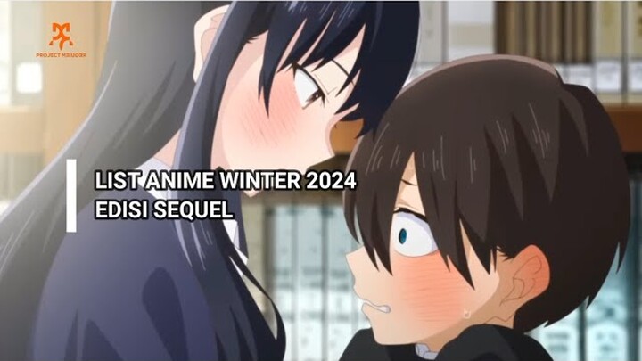 LIST ANIME SEQUEL YANG TAYANG MUSIM WINTER 2024 ~~Rapid List~~